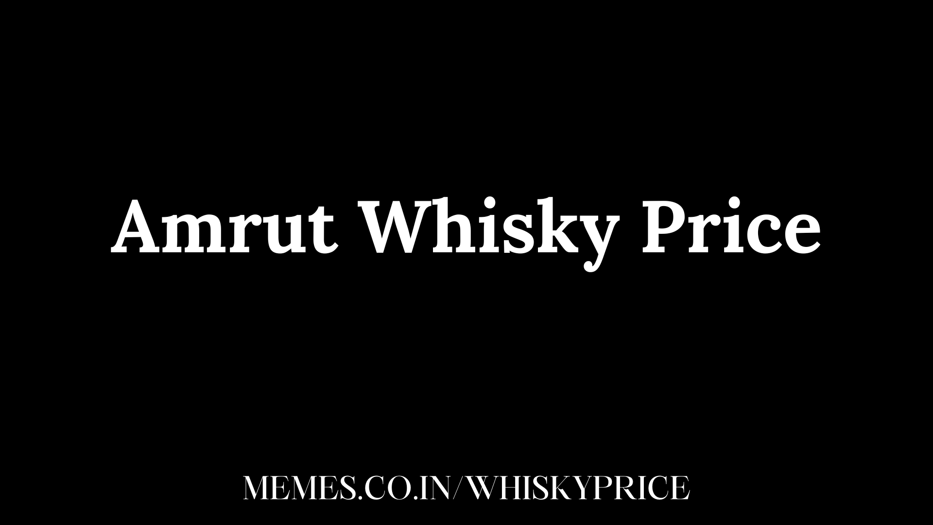 Amrut Whisky Price