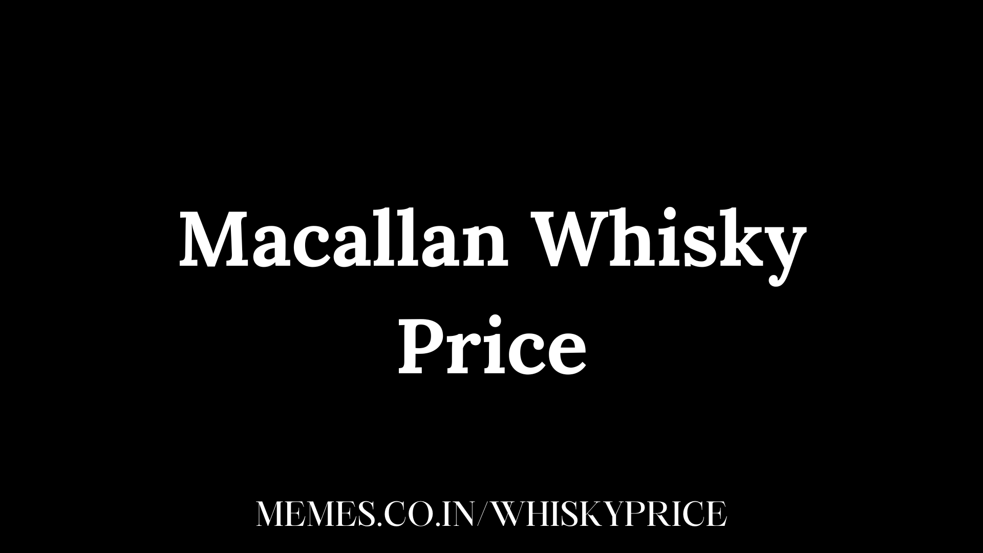 Macallan Whisky Price