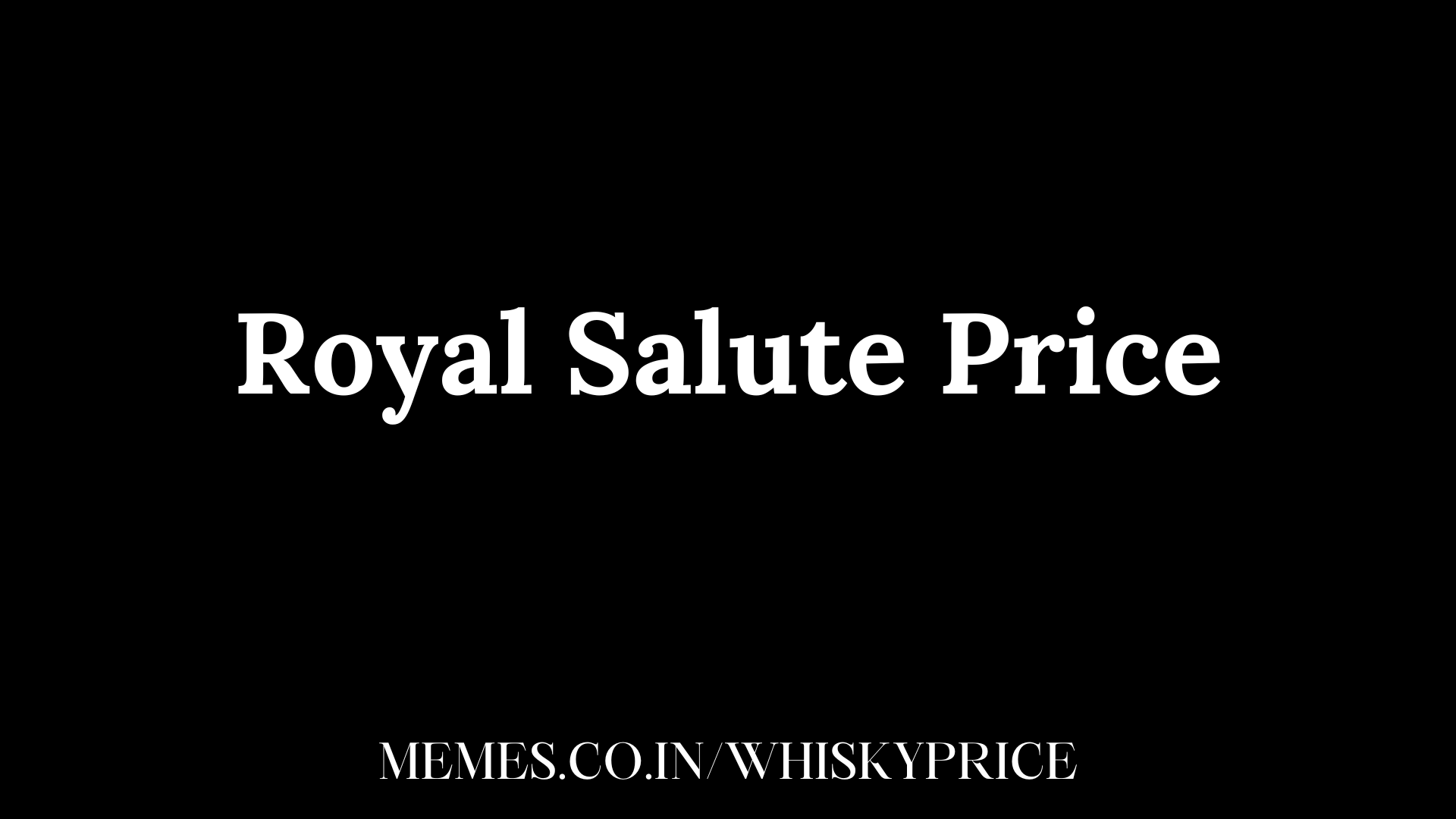 Royal Salute Price