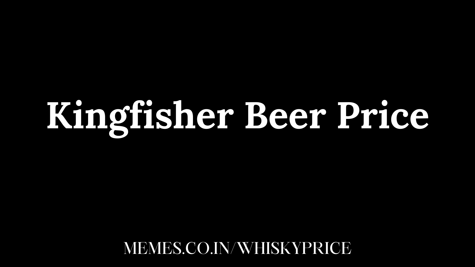 Kingfisher Beer Price