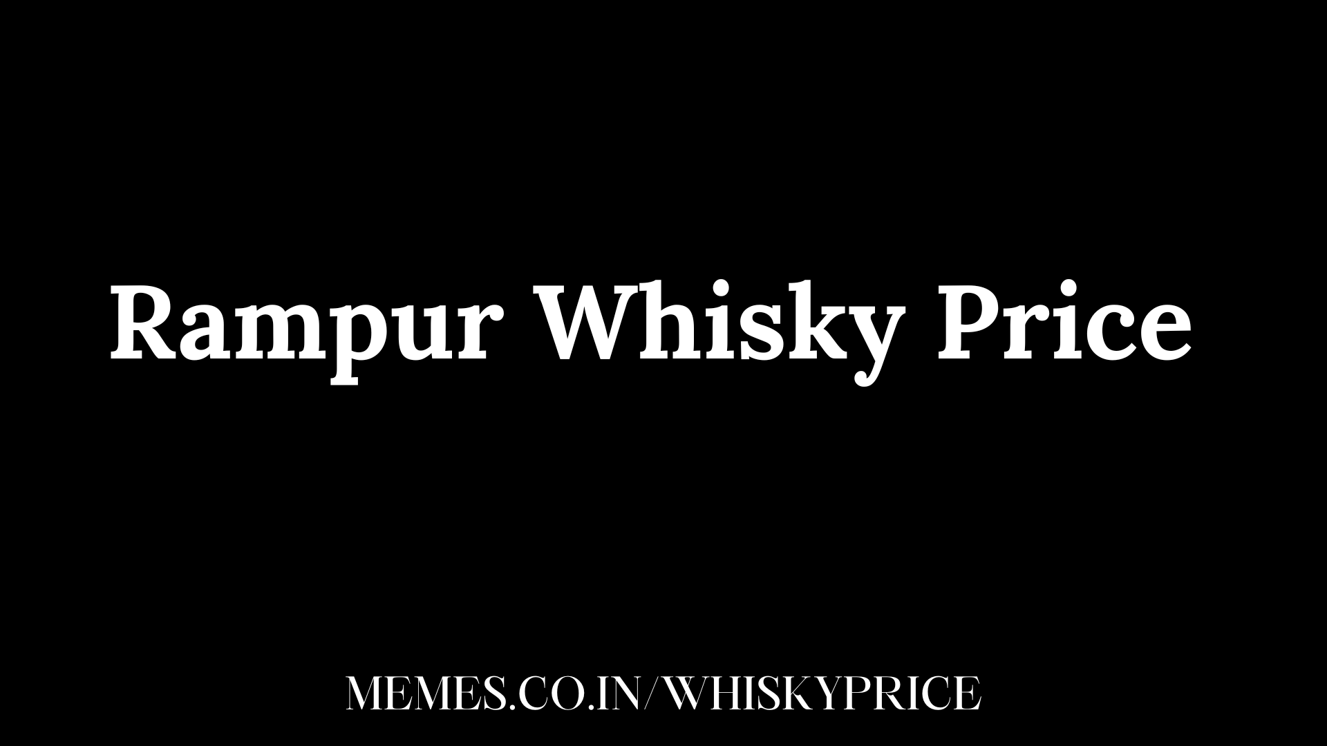 Rampur Whisky Price