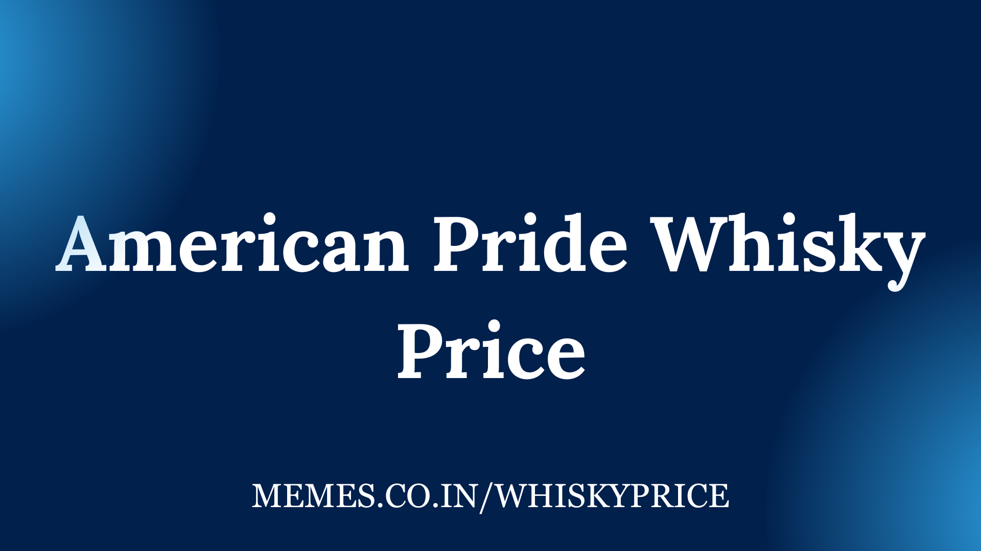 American Pride Whisky Price