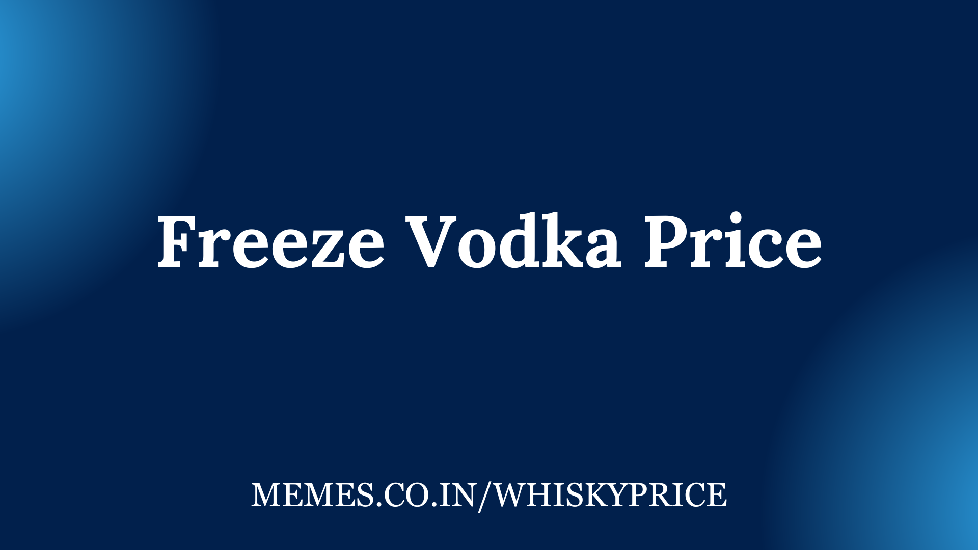 Freeze Vodka Price