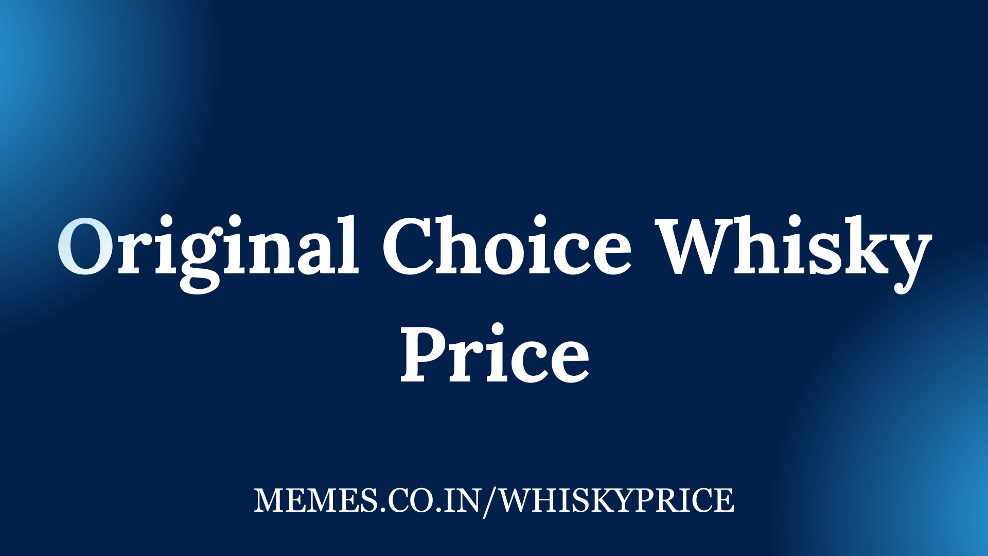 Original Choice Whisky Price