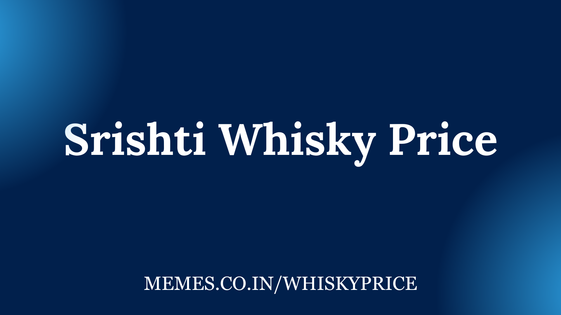 Srishti Whisky Price