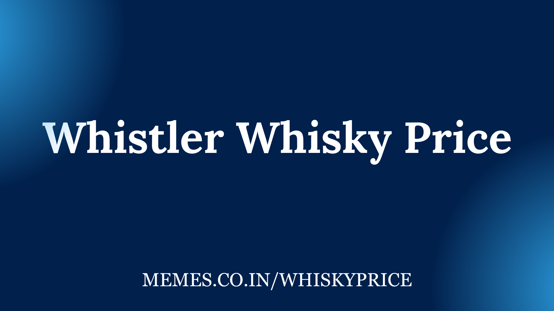 Whistler Whisky Price