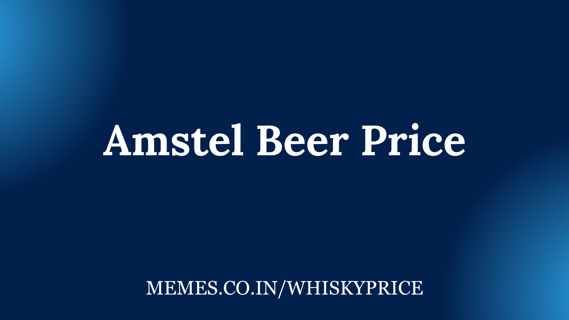 Amstel Beer Price