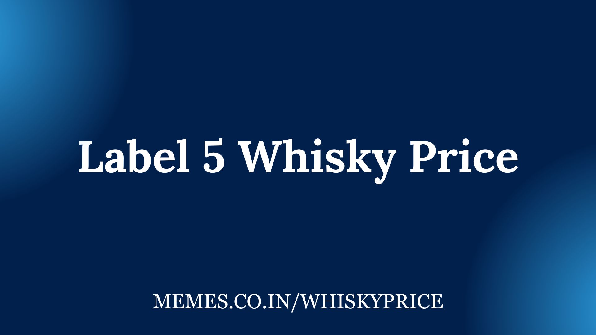 Label 5 Whisky Price