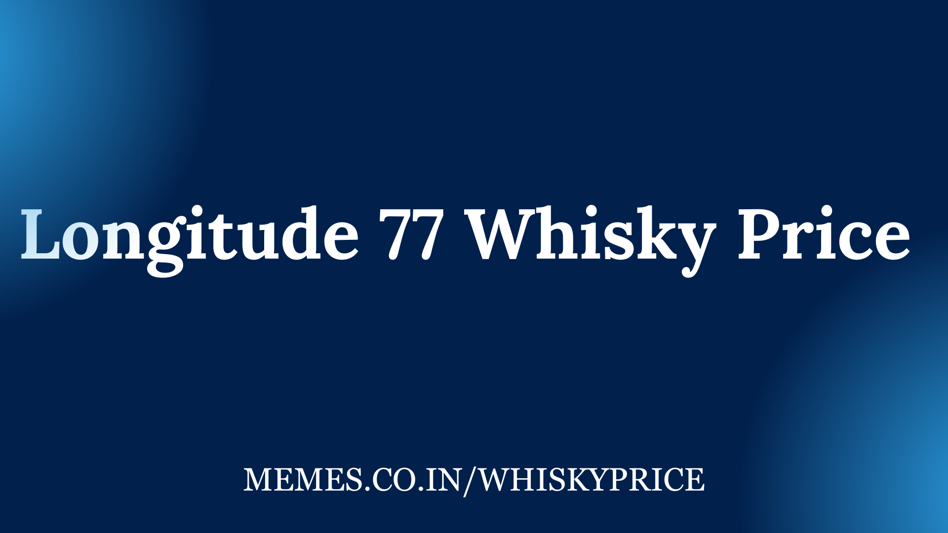 Longitude 77 Whisky Price