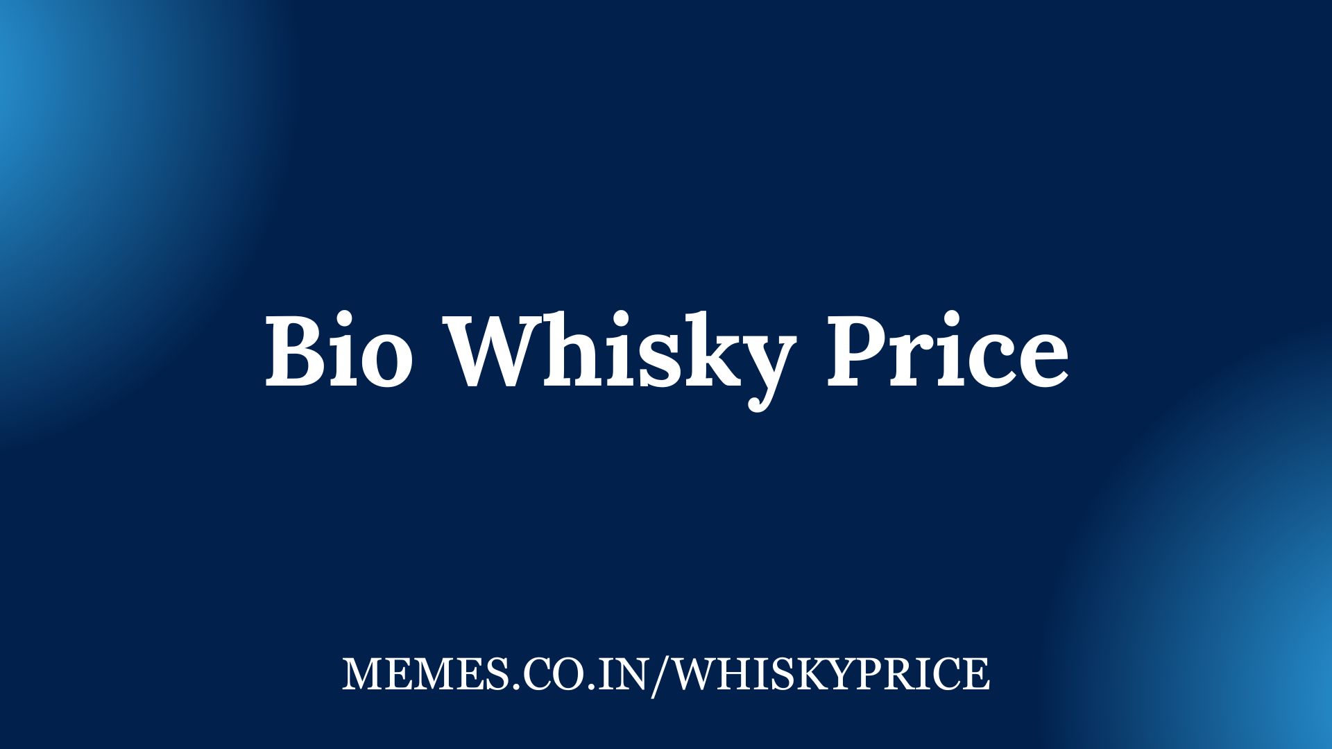 Bio Whisky Price