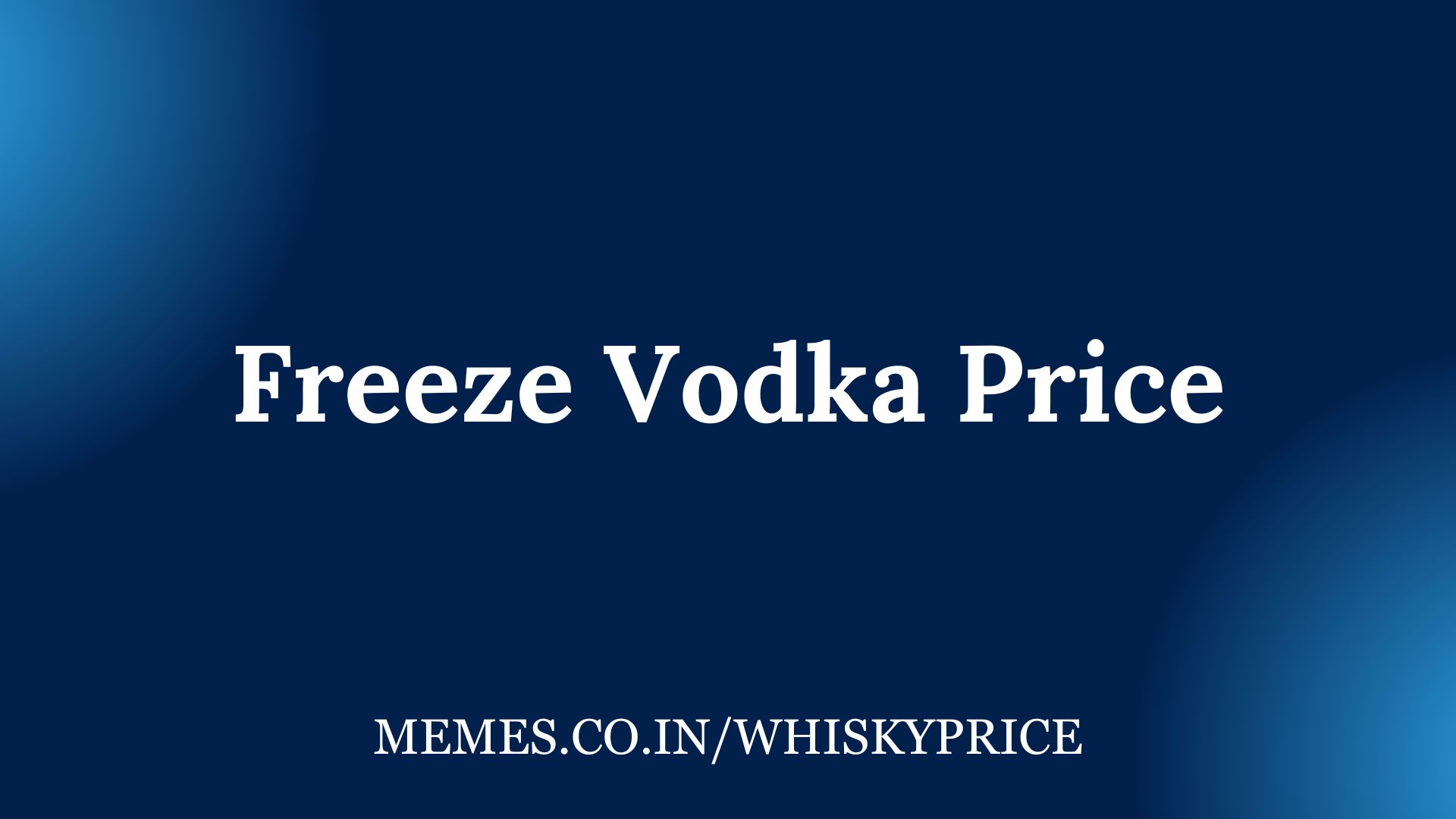 Freeze Vodka Price