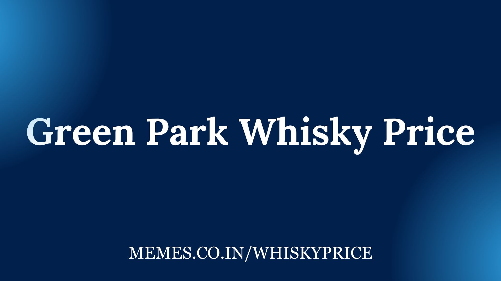 Green Park Whisky Price
