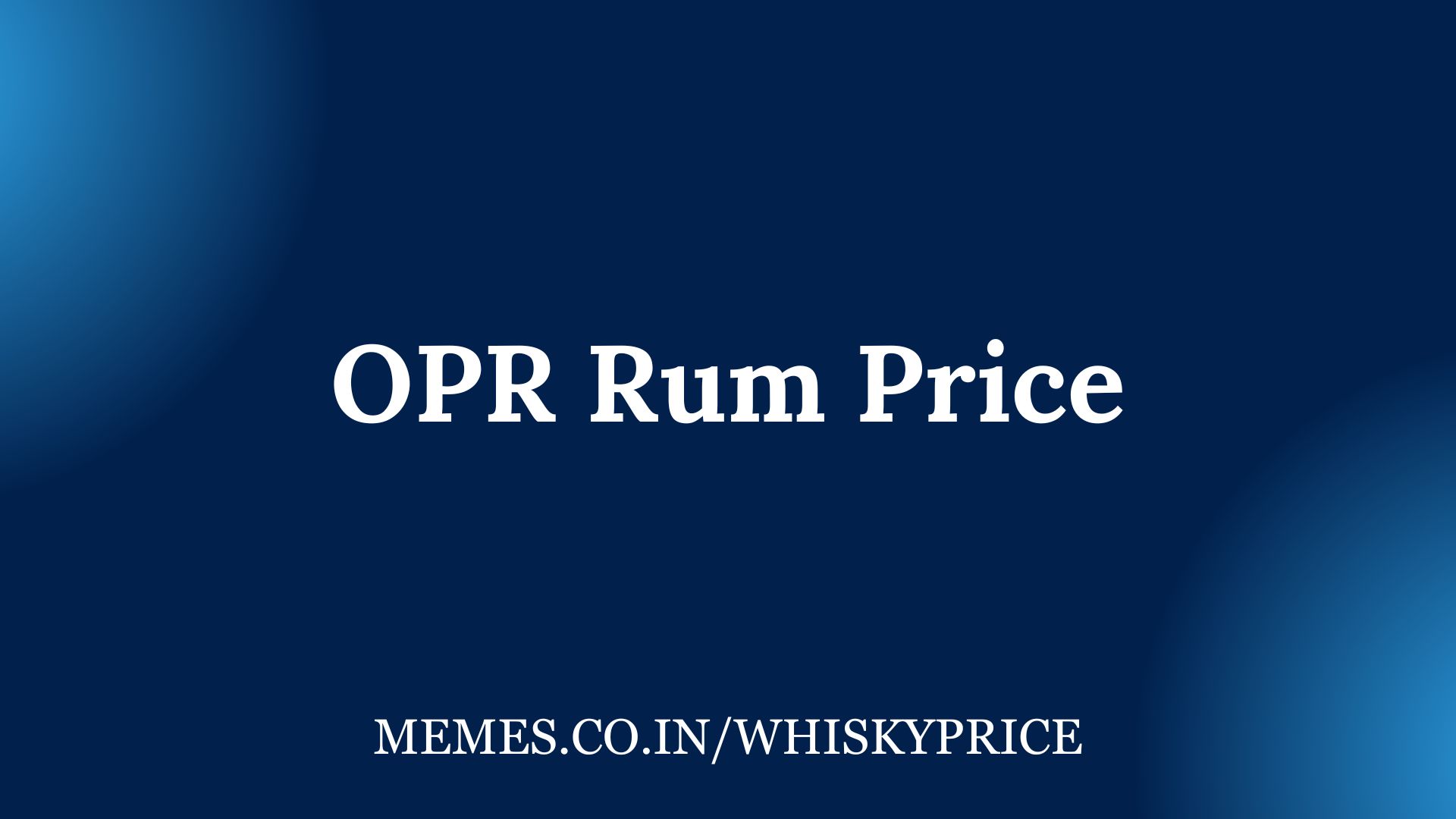 OPR Rum Price