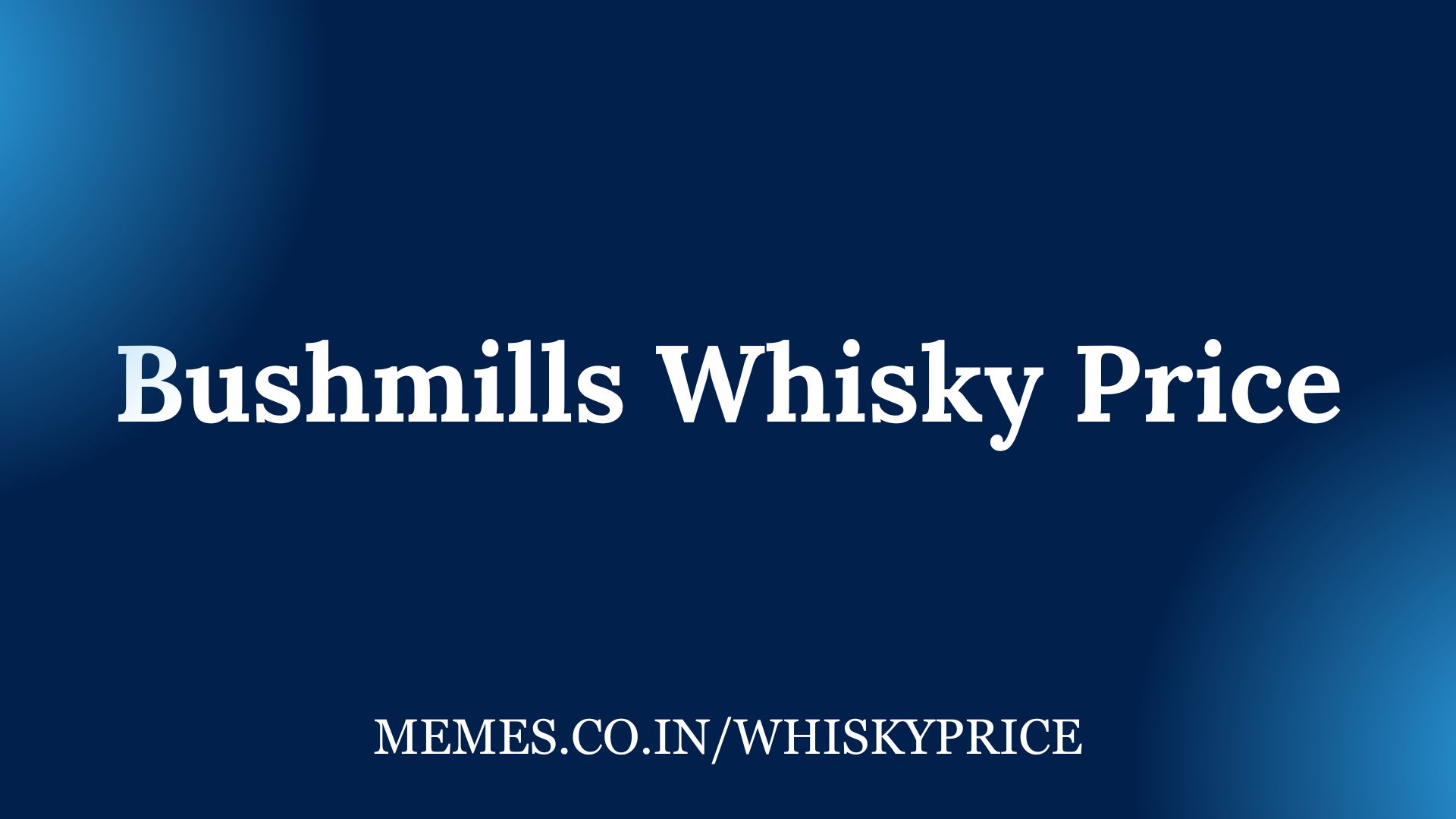 Bushmills Whisky Price