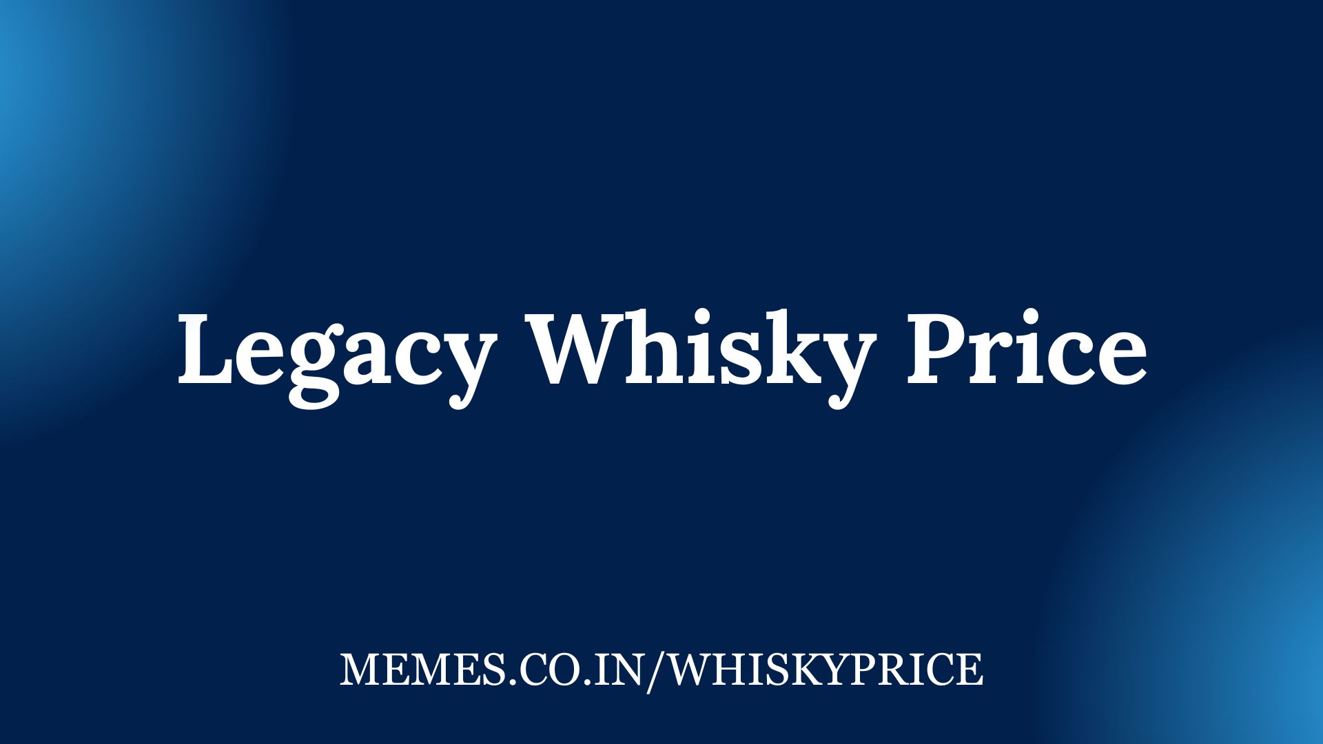 Legacy Whisky Price