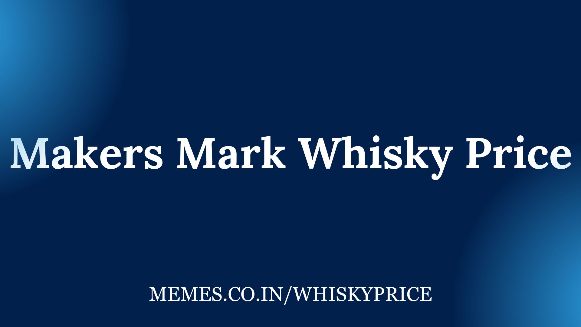 Makers Mark Whisky Price