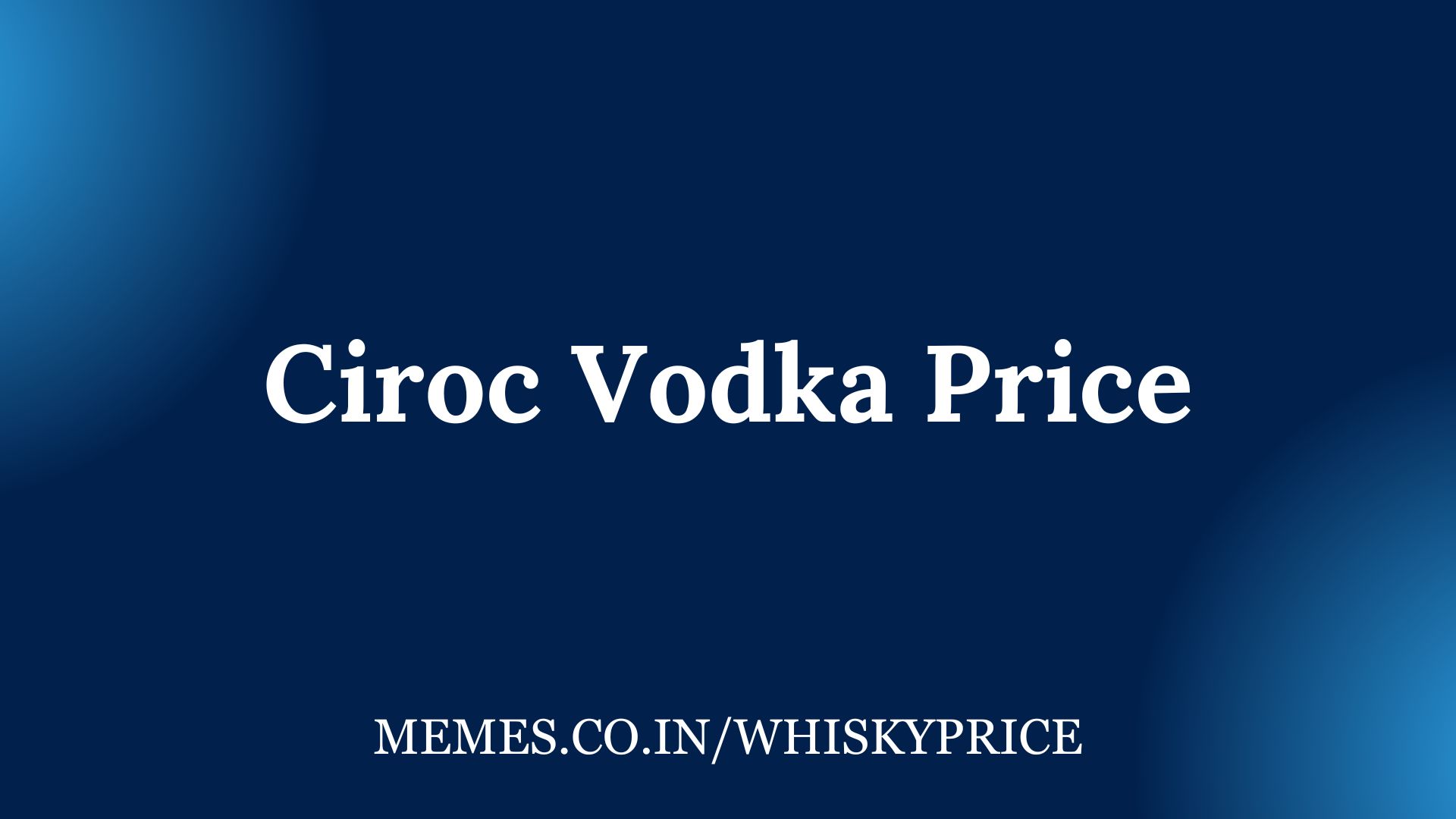 Ciroc Vodka Price