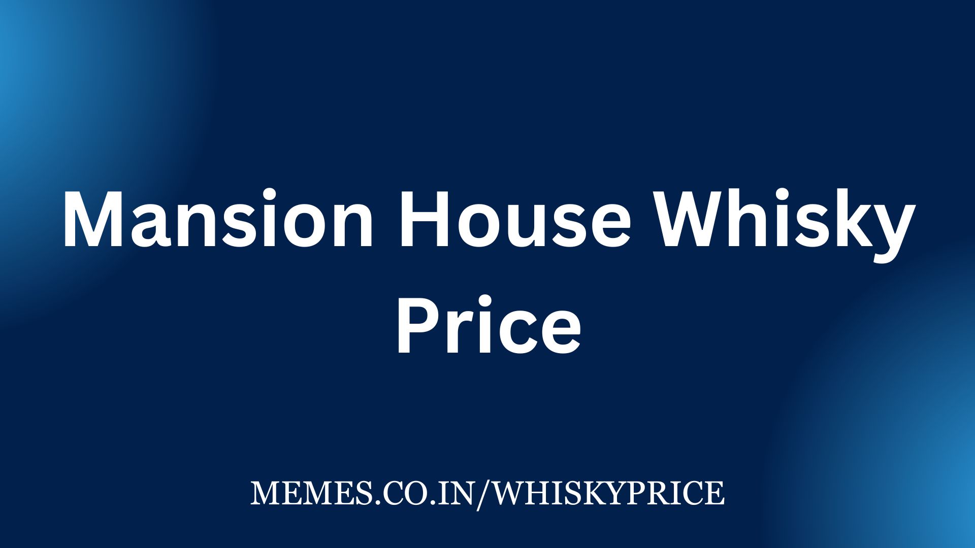 Mansion House Whisky Price