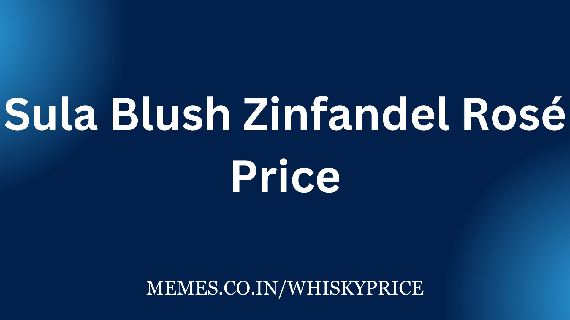 Sula Blush Zinfandel Rosé Price