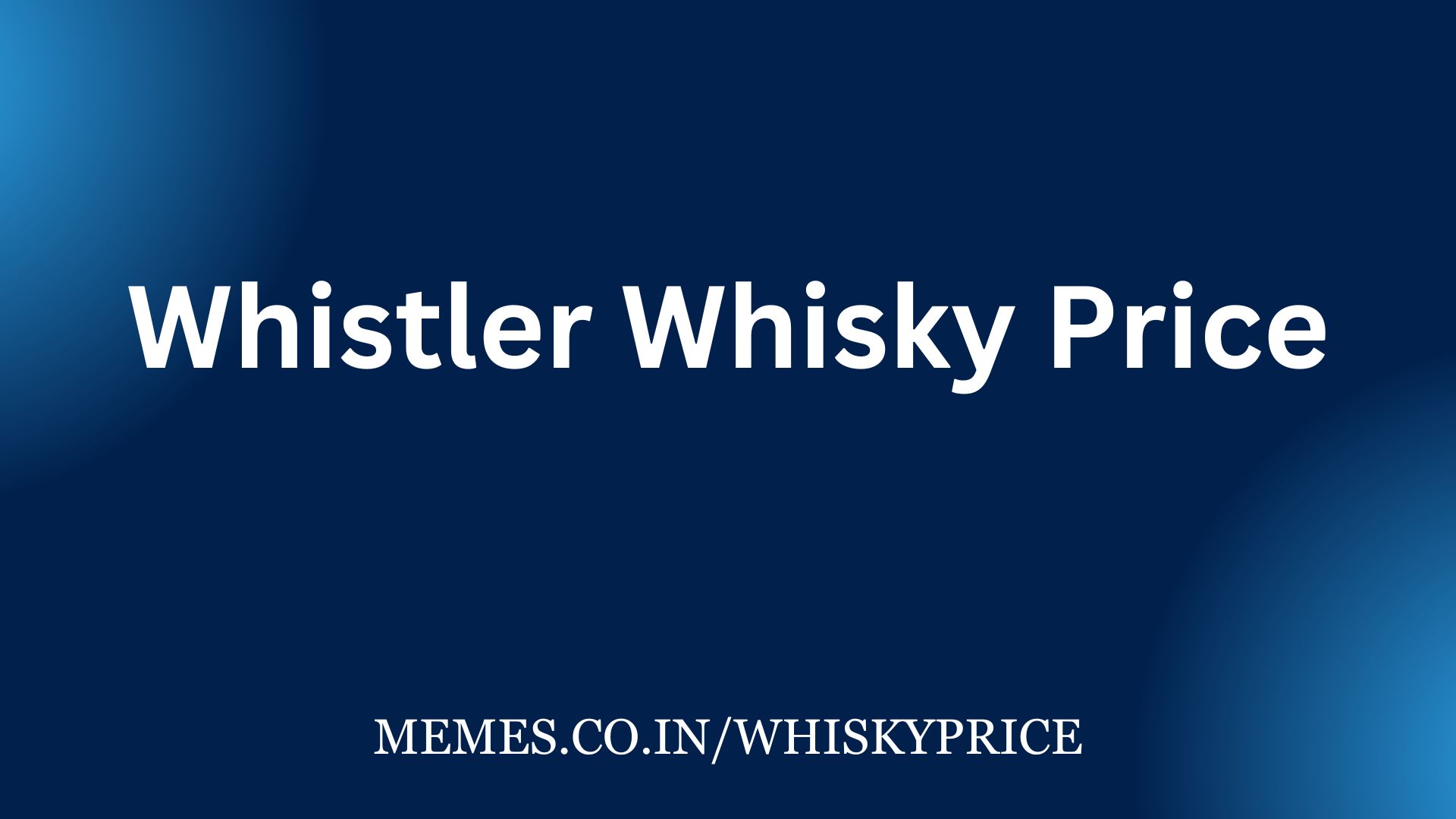 Whistler Whisky Price