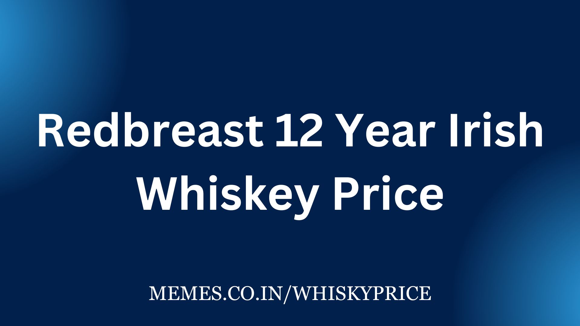 Redbreast 12 Year Irish Whiskey Price