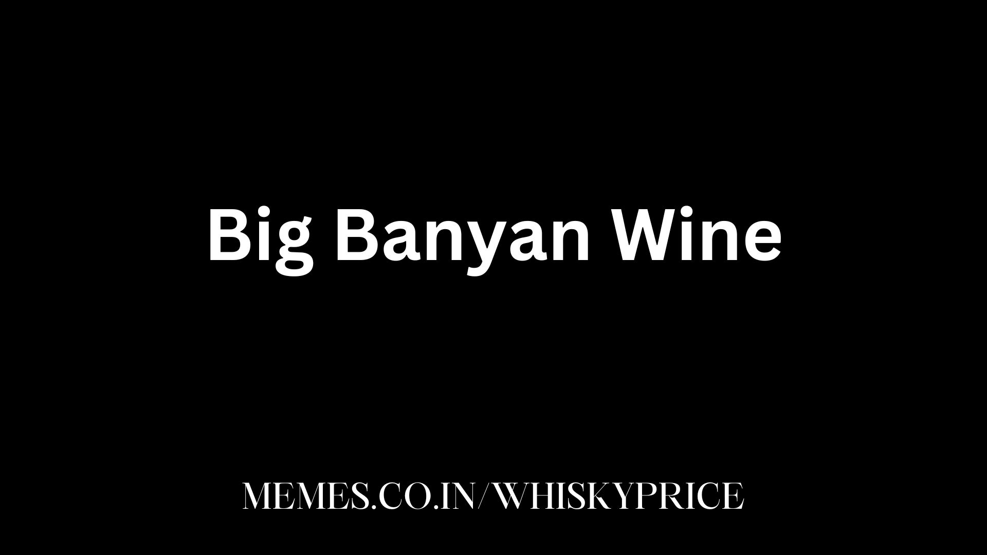 Big Banyan Wine