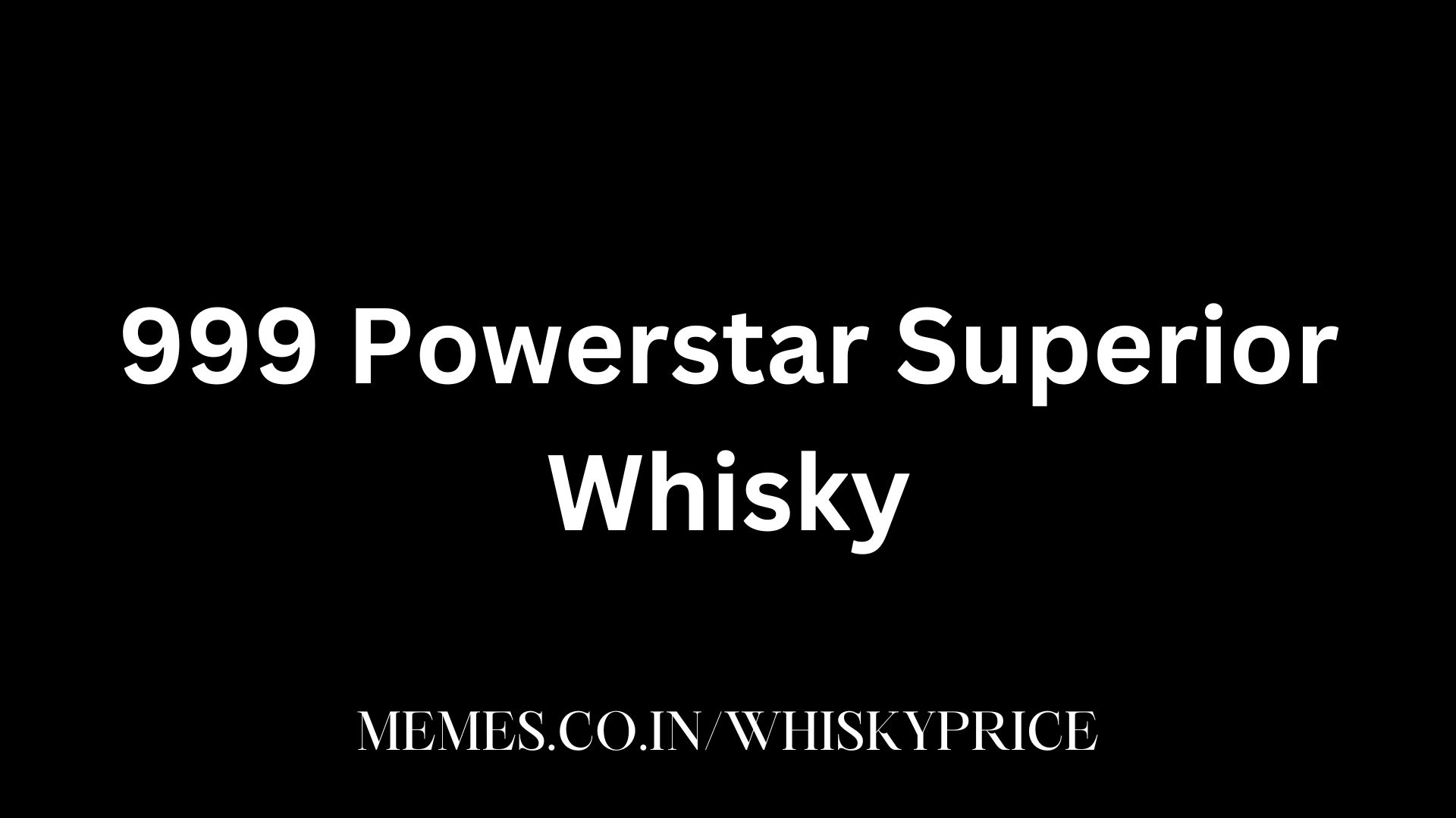 999 Powerstar Superior Whisky